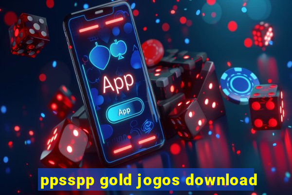 ppsspp gold jogos download